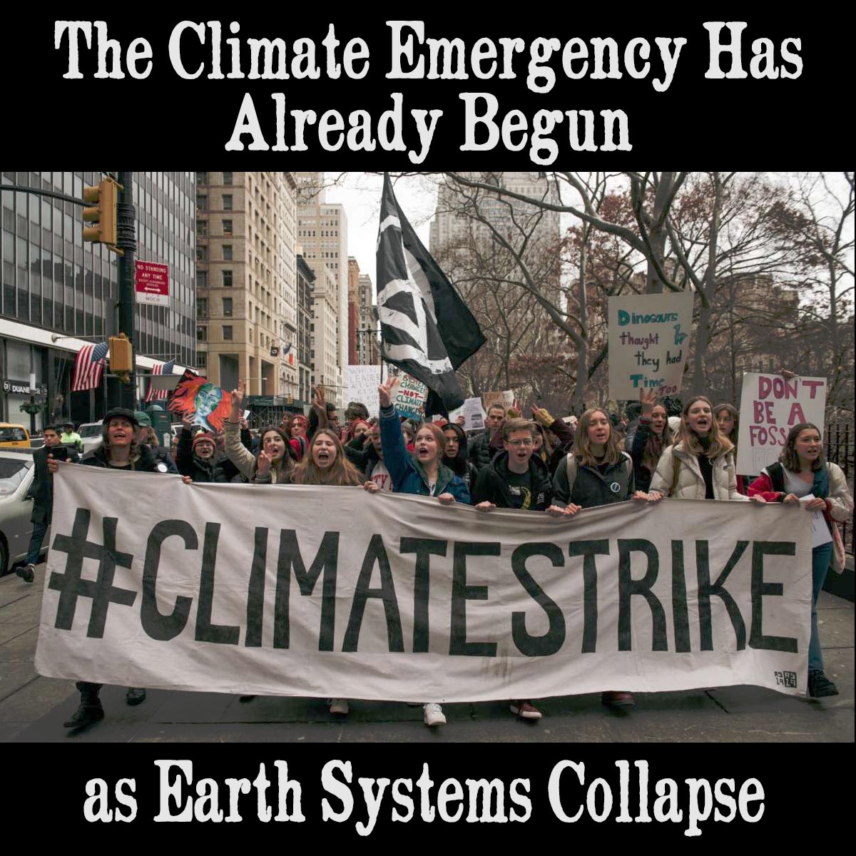 The Climate Emergency Has Already Begun as Earth Systems Collapse