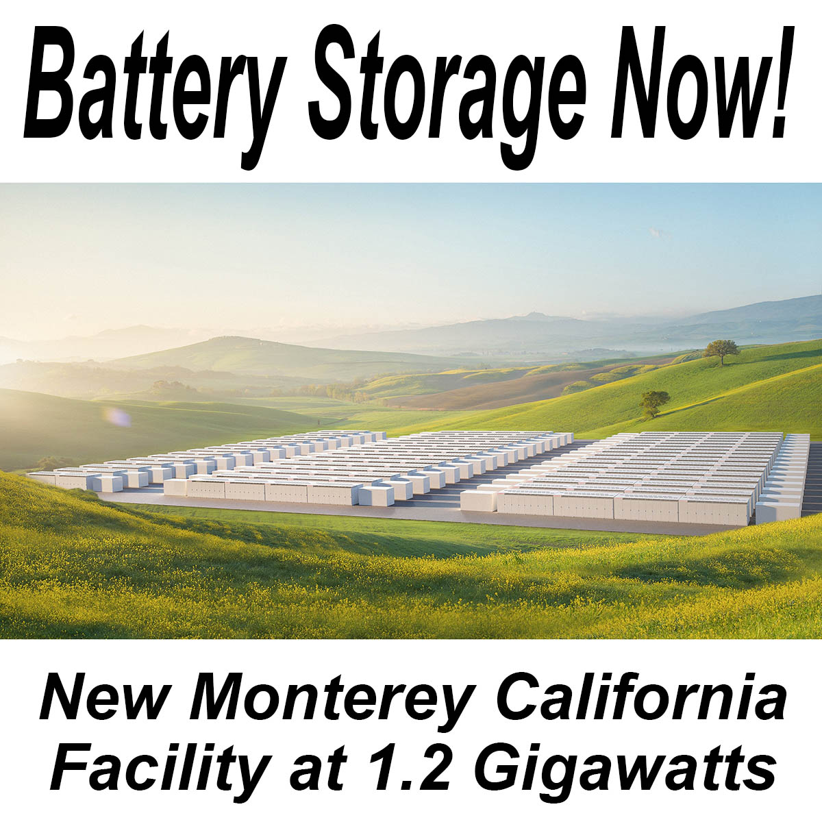 Battery Storage is Here: New Monterey California Facility at 1.2 Gigawatts