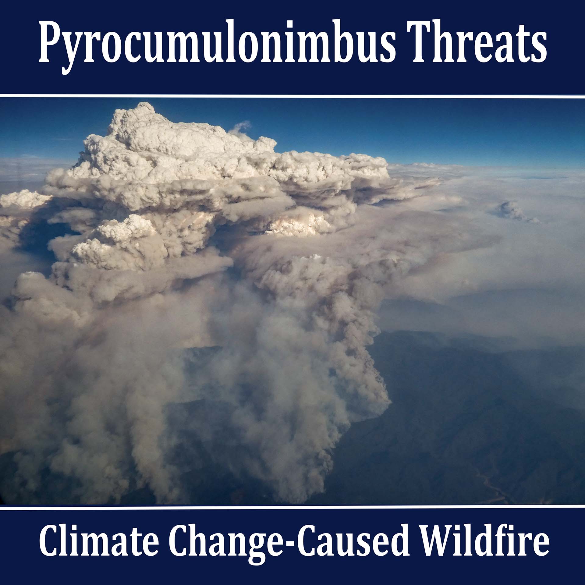 North Rim Grand Canyon Pyrocumulonimbus Danger